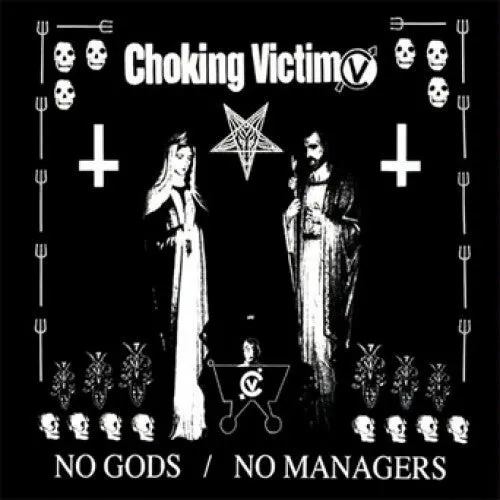 Choking Victim "No Gods/No Managers"